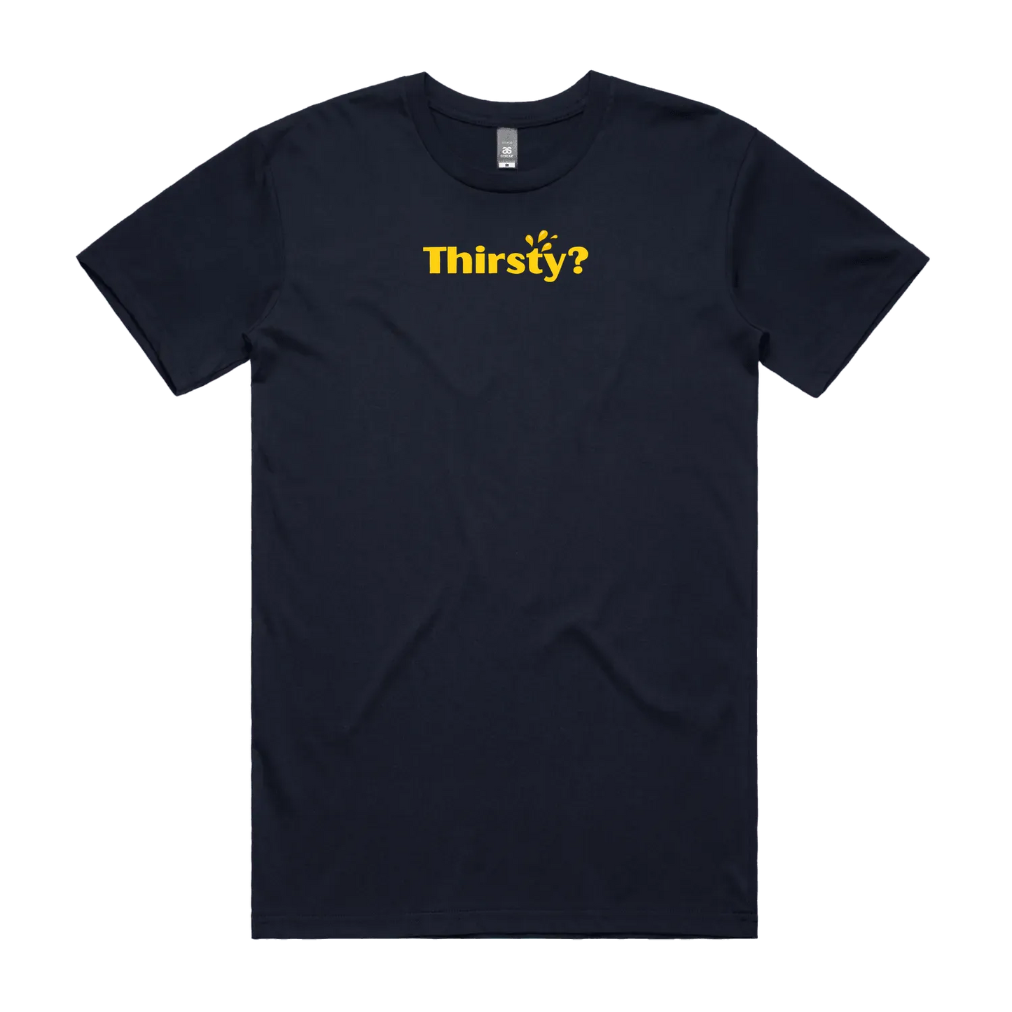 Thirsty? T-Shirt